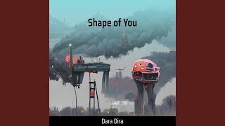 Shape of You