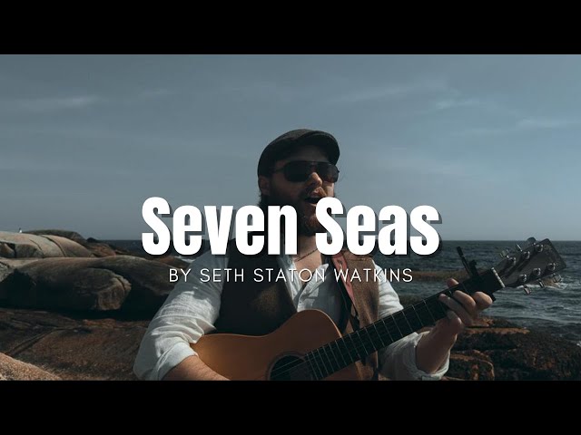 Seven Seas (Original Song) by Seth Staton Watkins - YouTube