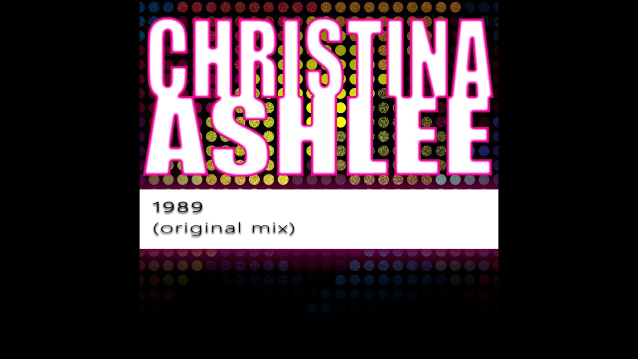 Christina Ashlee - 1989 (Original Mix)