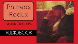Phineas Redux by Anthony Trollope - Audiobook ( Part 1/3 )