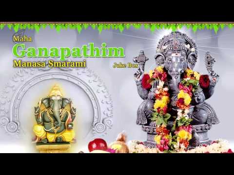 Maha Ganapathim Manasa Smarami | Non-Stop Jukebox | Ganpati Bhajans And Songs
