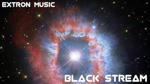 Extron Music - Black Stream (Official audio)