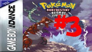 Pokemon Ruby Destiny: Reign of Legends (Blind) Walkthrough Part 3