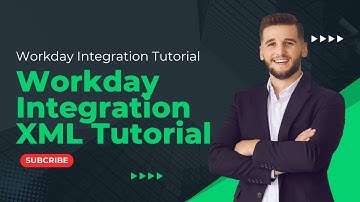 Workday XML Tutorial - A Comprehensive Guide for Beginners Workday Integration Technical Training