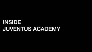 INSIDE JUVENTUS ACADEMY - Week 12th September