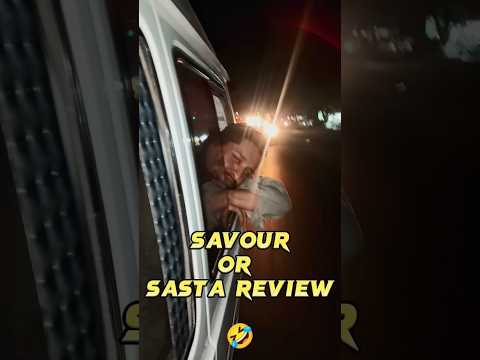 Savour aur Sasta Review 🤣 Short Vlog Funny Review #shorts #youtubeshorts #foodies #entertainment