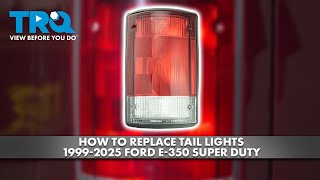 How to Replace Tail Lights 1999-2025 Ford E-350 Super Duty