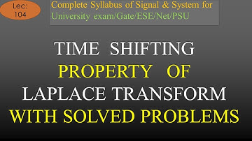 Solved Problems Based on Time Shifting Property of Laplace Transform | S & S | R K Classes |Lec-104