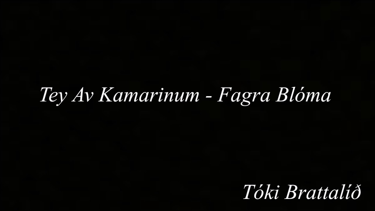 Tey Av Kamarinum - Fagra Blóma