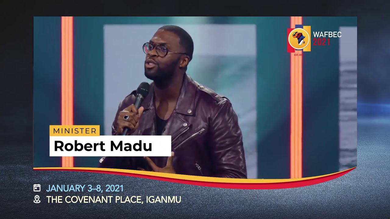Meet our WAFBEC 2021 Speaker- Pastor Robert Madu