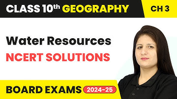 Water Resources - NCERT Solutions | Class 10 Geography Chapter 3 | CBSE 2025-26