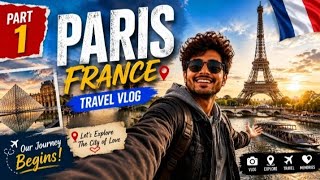 PARIS, FRANCE 🇫🇷 | My Dream Trip Begins! Paris Travel Vlog Part 1 | Eiffel Tower & First Impressions