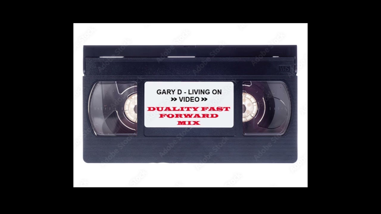 Gary D - Living On Video (Duality Fast Forward Mix)