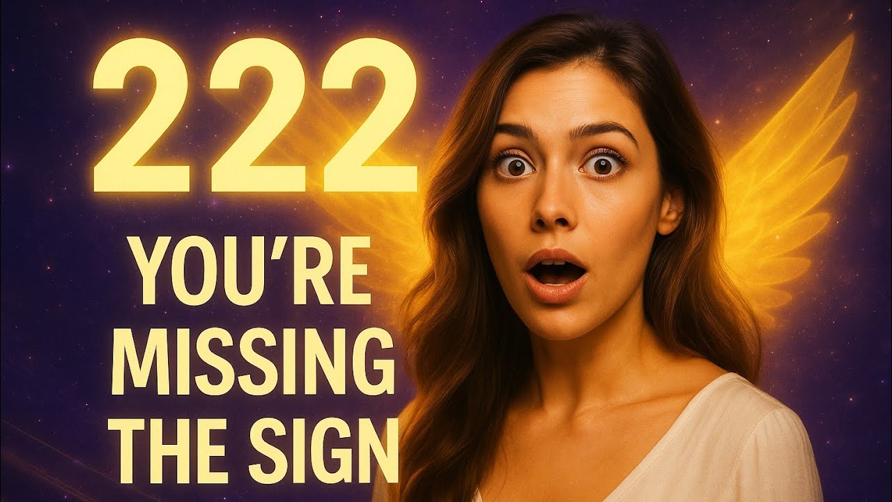 The 222 Sign You’re Ignoring… Don’t Miss This Message