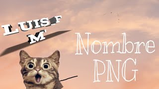 Tutorial como hacer tu nombre en PNG/ Fácil,sencillo/ Luis_FM'