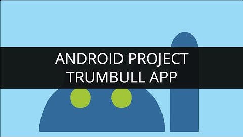 Android Project : TrumBull App | Edureka