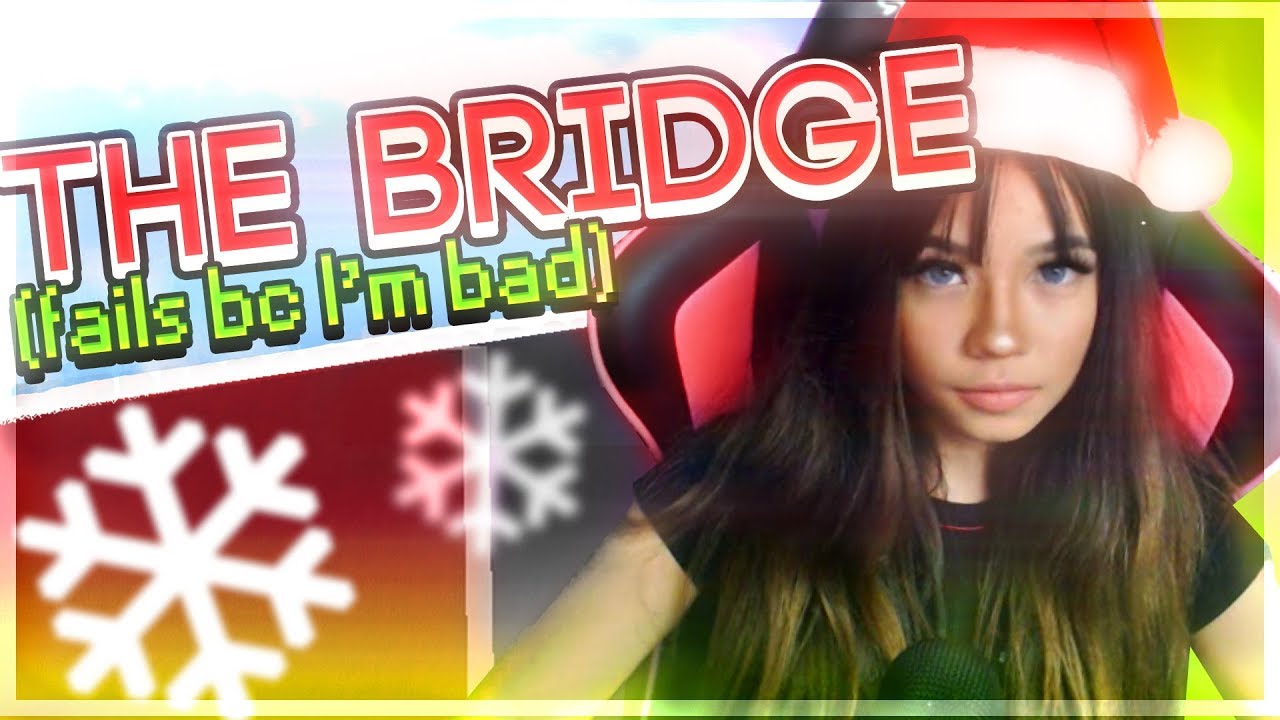 really BAD bridges gameplay.. + baby voice lol