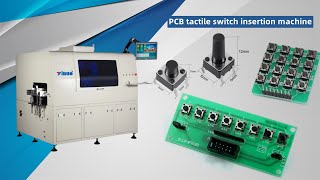PCB tactile switch insertion machine
