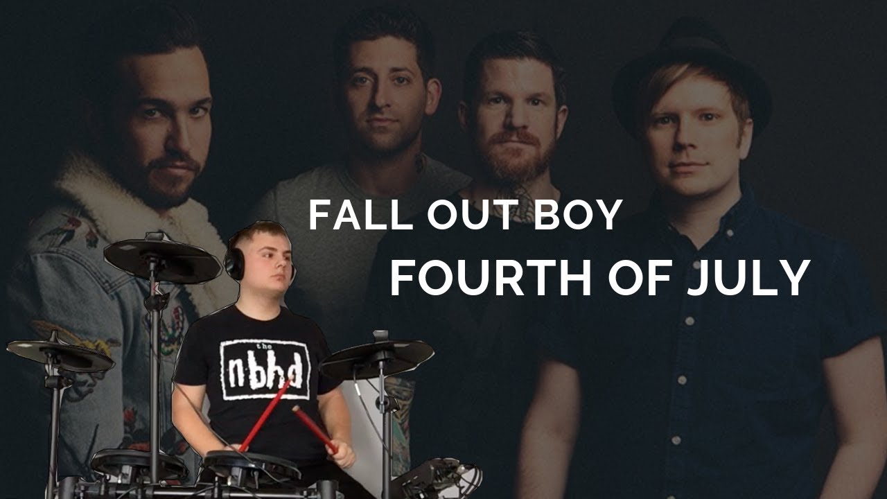 Fourth of July - Fall Out Boy (Drum cover)