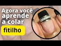 Como aplicar fitilho nas unhas  | Faça você mesmo