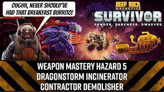 Weapon Mastery Haz 5 Dragonstorm Incinerator Contractor Demolisher - DRG: Survivor