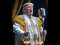   دونالد ترامپ يغني رئيس أمريكا ترامب