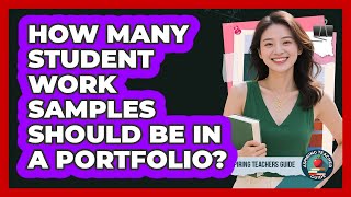 How Many Student Work Samples Should Be In A Portfolio?