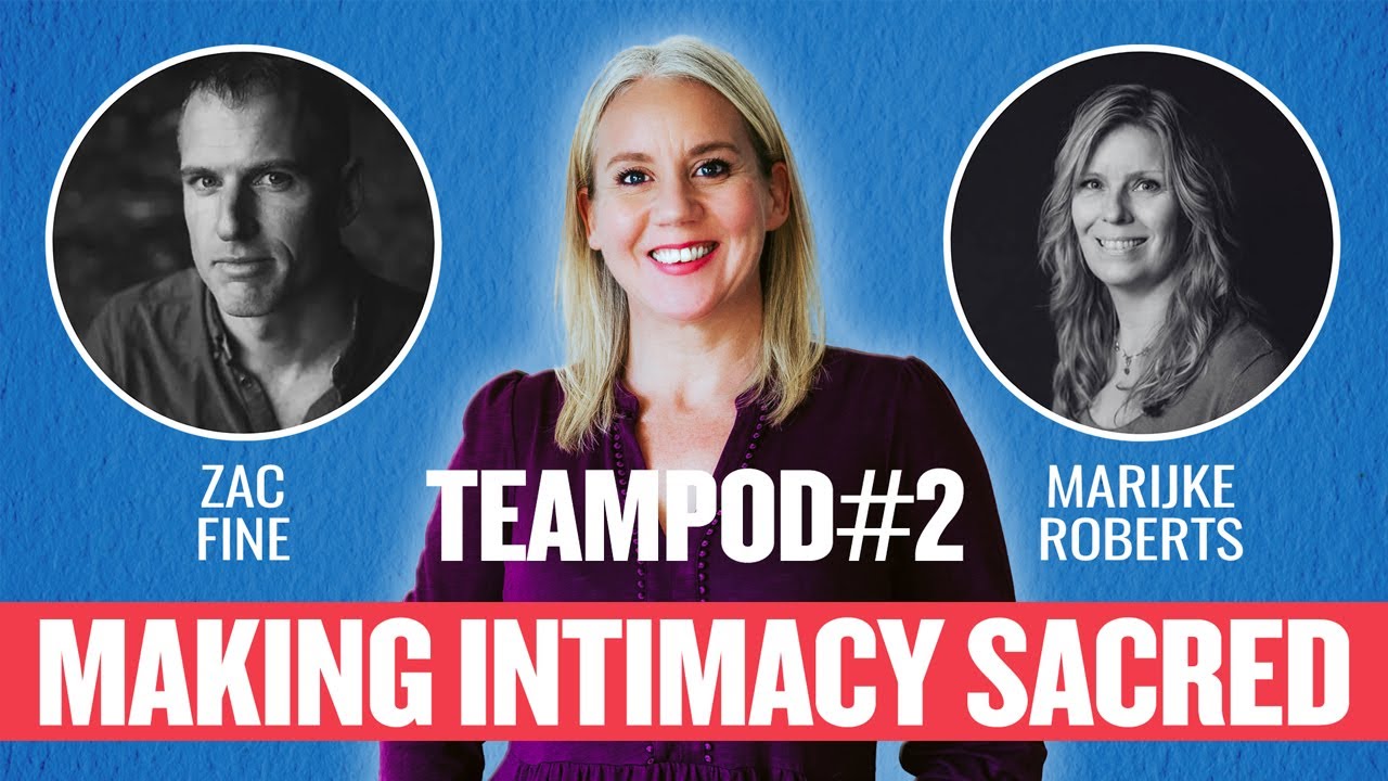Making Intimacy Sacred | Zac Fine & Marijke Roberts
