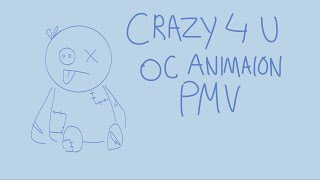 CRAZY 4 U - 13+ Filler animation PMV - FlipaClip - Ft OCs