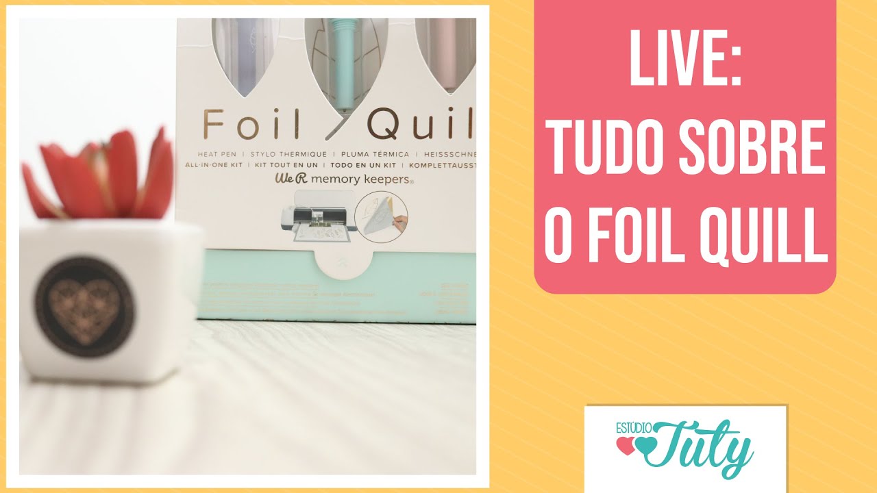LIVE - Tudo sobre o Foil Quill