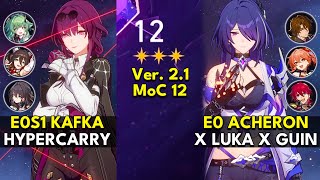 E0S1 Kafka Hypercarry & E0 Acheron x Luka | Memory of Chaos Floor 12 3 Stars | Honkai: Star Rail 2.1