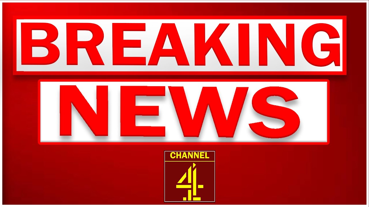 BREAKING NEWS|Channel 4
