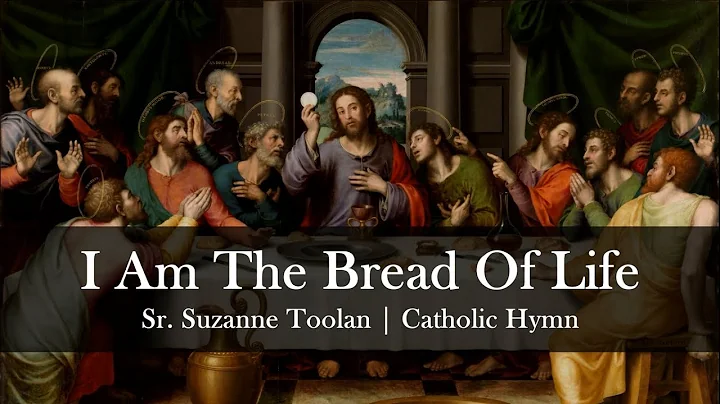 I Am The Bread of Life | Suzanne Toolan with Lyric...