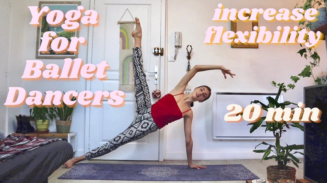 Yoga for Ballet Dancers: increase strength + flexibility