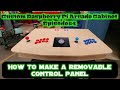 Custom Raspberry Pi Arcade Cabinet- How to make a removable control panel. Episode#4