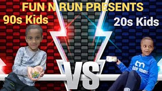 90s Kids VS 20s Kids# FUN N RUN