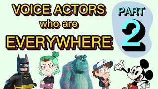 Voice Actors who are Everywhere PART 2 (COMPILATION)