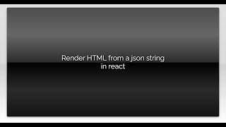Render HTML from a json string in react