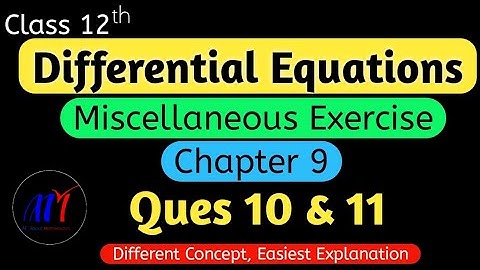 Chapter 9 Miscellaneous Exercise ( Ques 10 & 11 ) Differential Equations Class 12 Maths