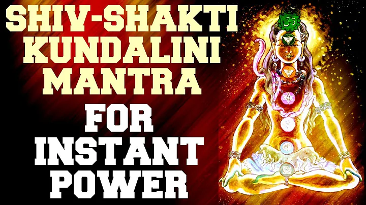 SHIV-SHAKTI KUNDALINI MANTRA  FOR INSTANT BOOST IN POWER & CONFIDENCE : RESULTS IN 5 MINUTES - DayDayNews