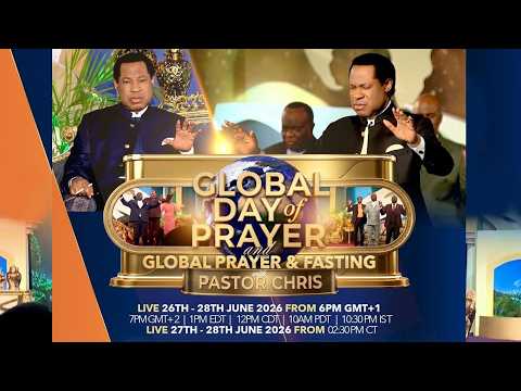 JUNE GLOBAL PRAYER AND FASTING WITH PASTOR CHRIS - DAY 1