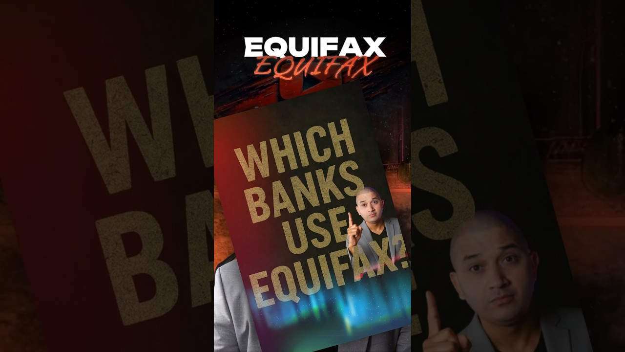 Equifax! I Don’t apply blindly I Which Bank uses it? 