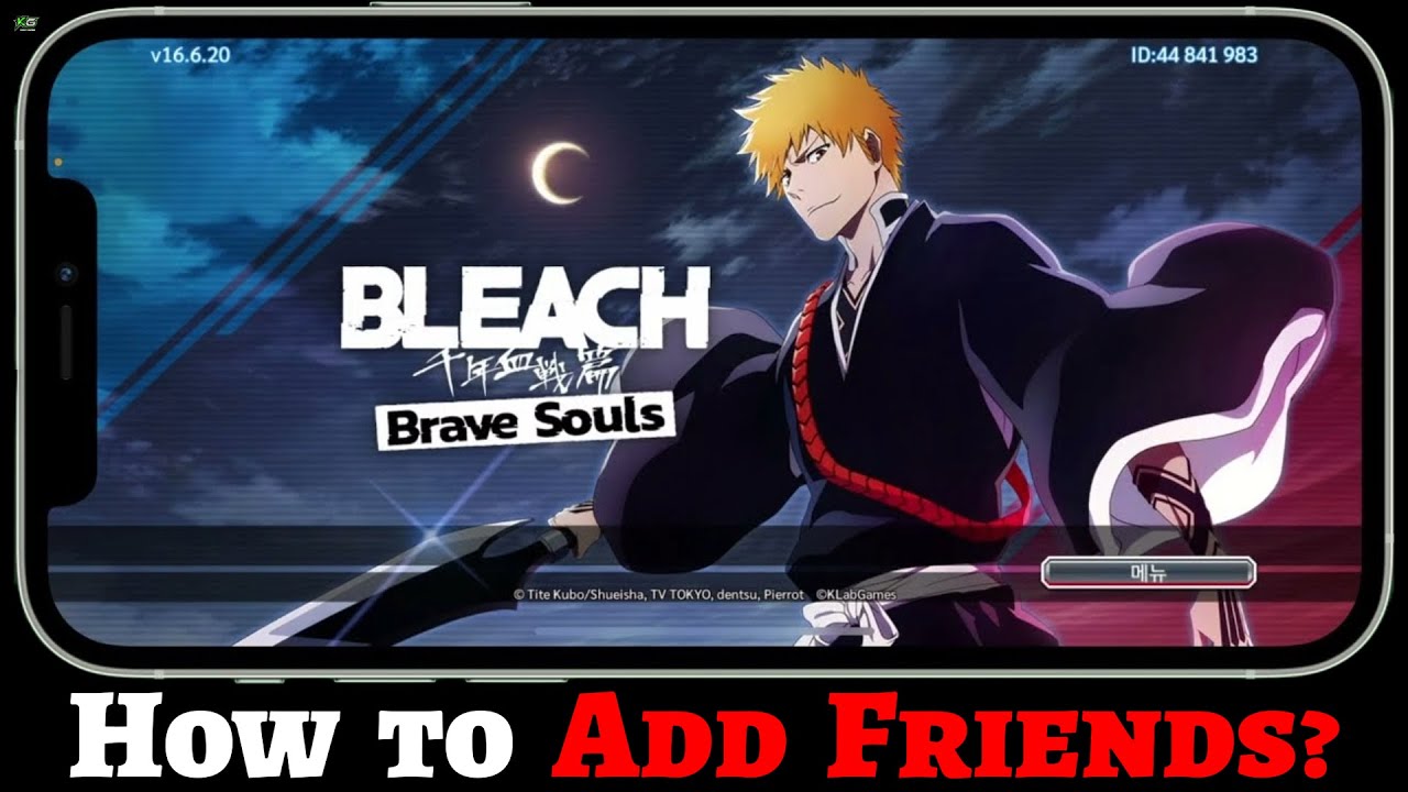 Bleach Brave Souls: How to Add Friends in Bleach Brave Souls Quickly?