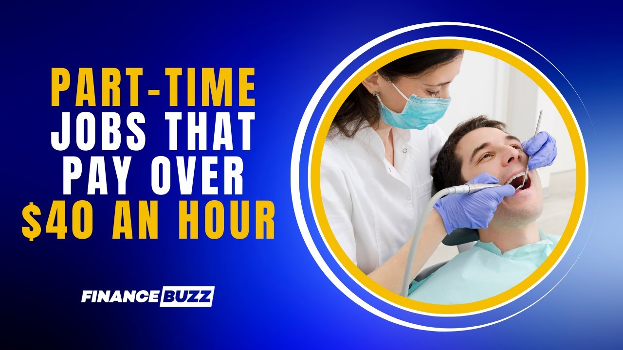 10 Part-Time Jobs That Pay at Least $40 an Hour