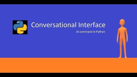 Voice command - Python programming beginner coding to use conversational interface