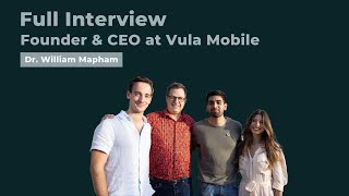 One-On-One With Dr. William Mapham, Founder Ceo At Vula Mobile