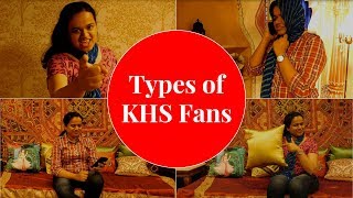 Types Of KHS Fans - Special Fan Video Shot At YouTube Space Mumbai | KHS India