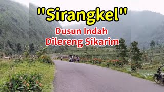 SIRANGKEL, Beautiful Hamlet on the Slopes of Sikarim Waterfall