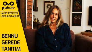 Hayat Atölyesi Leica Ile O Anlar - Bennu Gerede Tanıtım