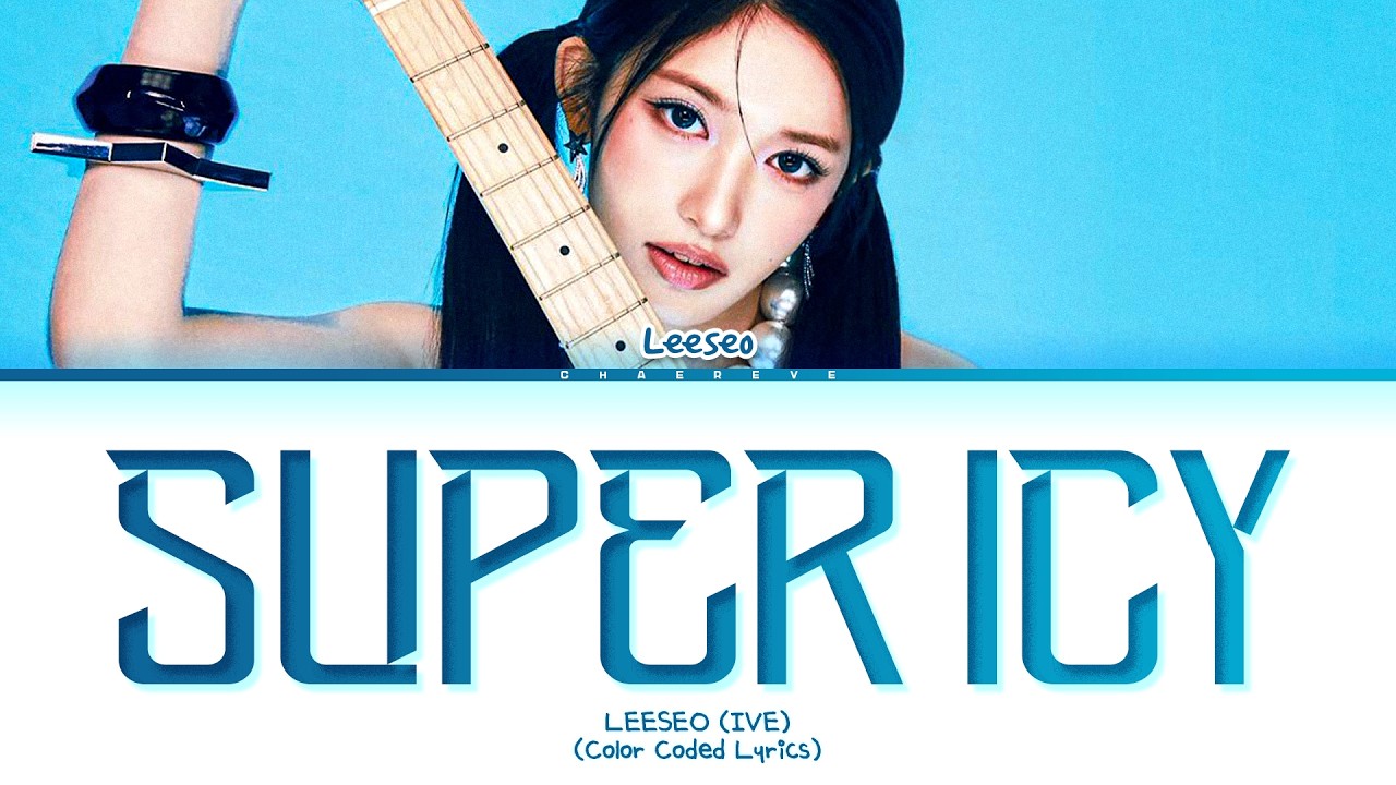 LEESEO Super ICY Lyrics (Color Coded Lyrics)
